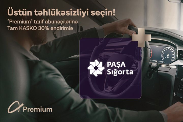 Azercell “Premium” abunəçilərinə PAŞA Sığortadan 30%-lik xüsusi endirim!
